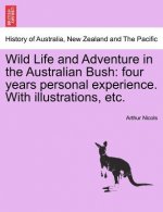 Wild Life and Adventure in the Australian Bush