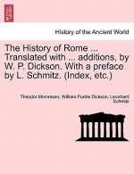 History of Rome ... Translated with ... additions, by W. P. Dickson. With a preface by L. Schmitz. (Index, etc.) VOLUME II, NEW EDITION