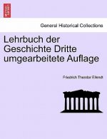 Lehrbuch Der Geschichte Dritte Umgearbeitete Auflage