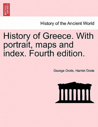 History of Greece. with Portrait, Maps and Index. Fourth Edition.