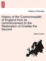 History of the Commonwealth of England from Its Commencement to the Restoration of Charles the Second