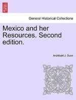 Mexico and Her Resources. Second Edition.