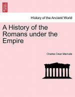 History of the Romans Under the Empire