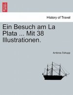 Ein Besuch Am La Plata ... Mit 38 Illustrationen.