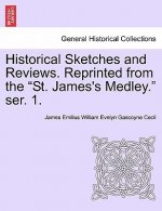 Historical Sketches and Reviews. Reprinted from the 
