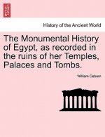 Monumental History of Egypt, as recorded in the ruins of her Temples, Palaces and Tombs. VOL. II