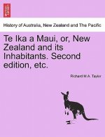 Te Ika a Maui, or, New Zealand and its Inhabitants. Second edition, etc.