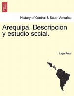 Arequipa. Descripcion y estudio social.