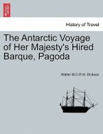 Antarctic Voyage of Her Majesty's Hired Barque, Pagoda