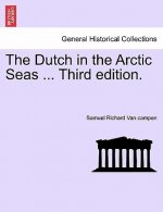 Dutch in the Arctic Seas ... Third Edition.