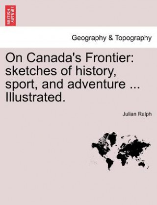 On Canada's Frontier