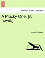 Plucky One. [A Novel.]