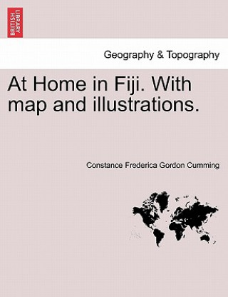 At Home in Fiji. with Map and Illustrations. New Edition