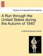 Run Through the United States During the Autumn of 1840