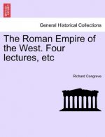 Roman Empire of the West. Four Lectures, Etc