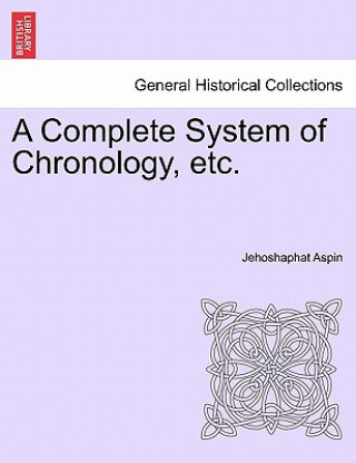 Complete System of Chronology, Etc.