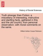 Truth Stranger Than Fiction