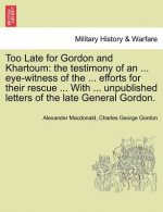 Too Late for Gordon and Khartoum