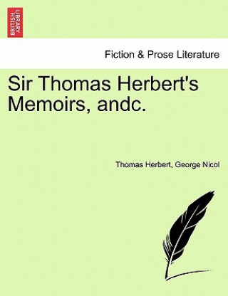 Sir Thomas Herbert's Memoirs, Andc.
