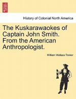 Kuskarawaokes of Captain John Smith. from the American Anthropologist.