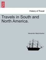 Travels in South and North America.