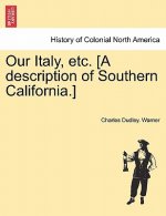Our Italy, Etc. [A Description of Southern California.]