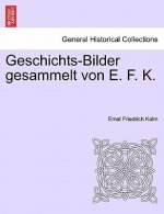 Geschichts-Bilder Gesammelt Von E. F. K.