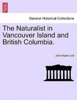 Naturalist in Vancouver Island and British Columbia.