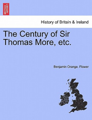 Century of Sir Thomas More, Etc.