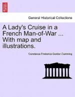 Lady's Cruise in a French Man-Of-War ... with Map and Illustrations.