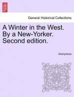 Winter in the West. by a New-Yorker. Second Edition.