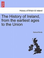 History of Ireland, from the Earliest Ages to the Union