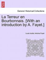 La Terreur En Bourbonnais. [With an Introduction by A. Fayet.]