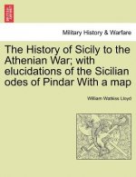 History of Sicily to the Athenian War; With Elucidations of the Sicilian Odes of Pindar with a Map