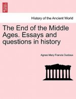 End of the Middle Ages. Essays and Questions in History