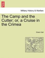 Camp and the Cutter; Or, a Cruise in the Crimea