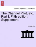 Channel Pilot, Etc. Part I. Fifth Edition. Supplement.