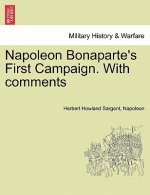 Napoleon Bonaparte's First Campaign. with Comments