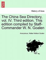China Sea Directory, vol. IV. Third edition. This edition compiled by Staff-Commander W. N. Goalen