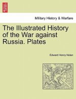 Illustrated History of the War Against Russia. Plates