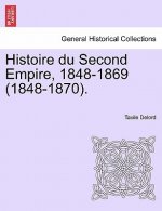 Histoire Du Second Empire, 1848-1869 (1848-1870). Tome Premier