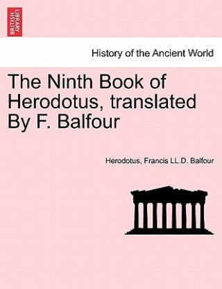 Ninth Book of Herodotus, Translated by F. Balfour