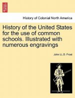 History of the United States for the Use of Common Schools. Illustrated with Numerous Engravings