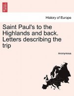 Saint Paul's to the Highlands and Back. Letters Describing the Trip