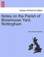 Notes on the Parish of Brewhouse Yard, Nottingham