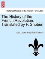 History of the French Revolution. Translated by F. Shoberl Vol. IV
