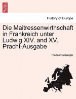 Maitressenwirthschaft in Frankreich unter Ludwig XIV. and XV. Pracht-Ausgabe. Zweiter Band.