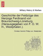 Geschichte der Feldzuge des Herzogs Ferdinand von Braunschweig-Luneburg. (Herausgegeben von F. O. W. H., Westphalen.). Band III.
