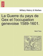 Guerre du pays de Gex et l'occupation genevoise 1589-1601.