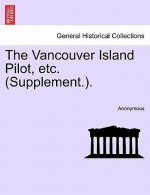 Vancouver Island Pilot, Etc. (Supplement.).